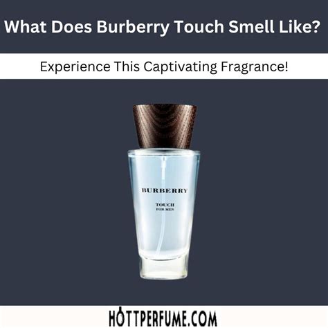 what does burberry touch smell like for women|Burberry touch for men smell.